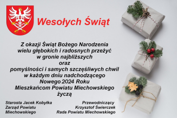 Wesołych, Świąt i Szczęśliwego Nowego 2024 roku życzy Samorząd Powiatu Miechowskiego